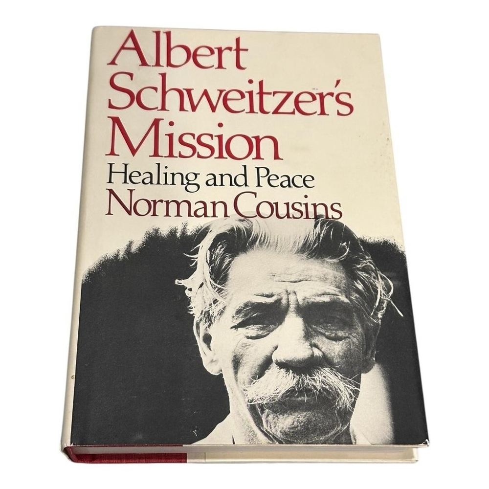 Albert Schweitzer's Mission Healing and Peace Norman Cousins Hardcover w/ DJ